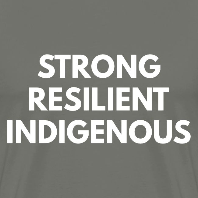 Strong Resilient Indigenous