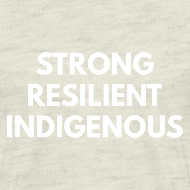 Strong Resilient Indigenous