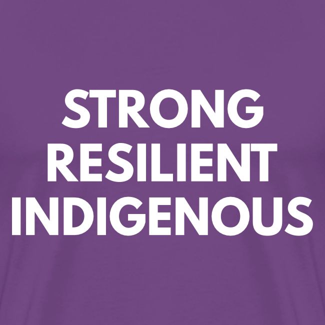 Strong Resilient Indigenous