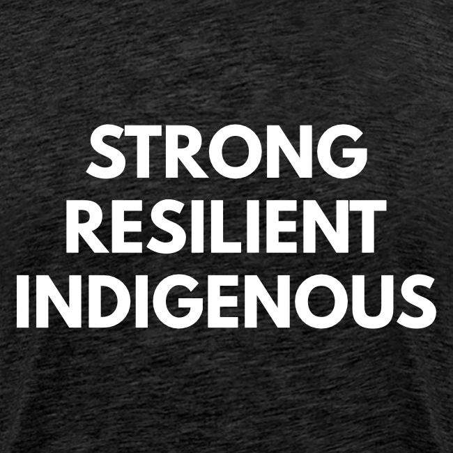 Strong Resilient Indigenous