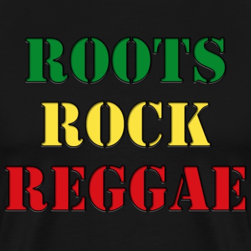 Roots, Rock, Reggae, dis a reggae music. - Men's Premium T-Shirt