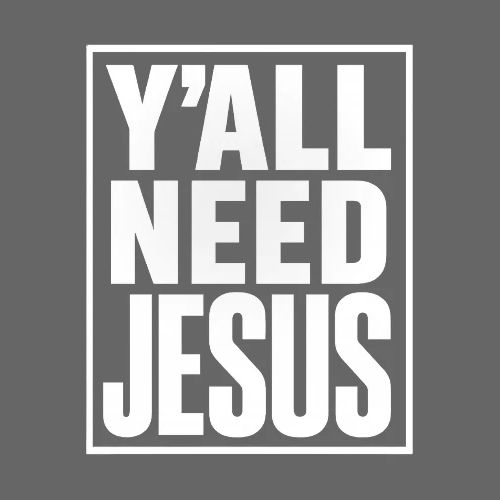 Y'all Need Jesus - Men's Premium T-Shirt