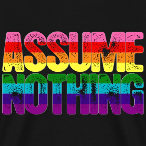 Assume Nothing Original Gilbert Baker LGBTQ Gay - Men's Premium T-Shirt