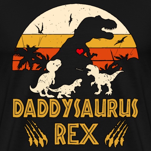 Daddysaurus Rex