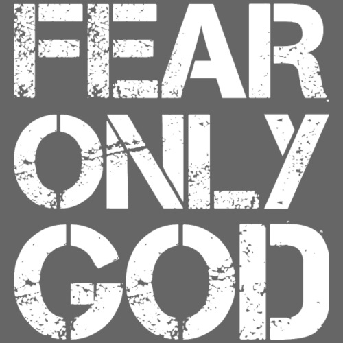 FEAR ONLY GOD - Men's Premium T-Shirt