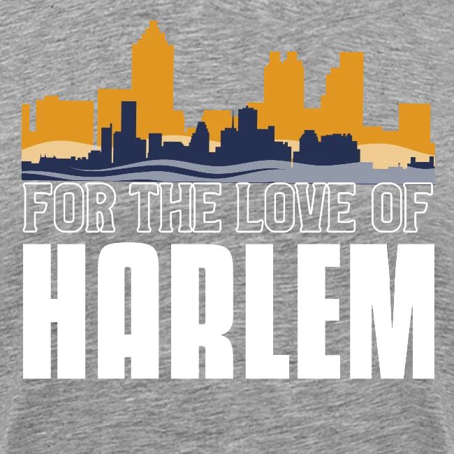 For The Love Of HARLEM