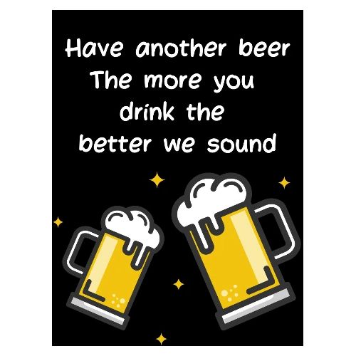 Have Another Beer - We Will Sound Better - Men's Premium T-Shirt