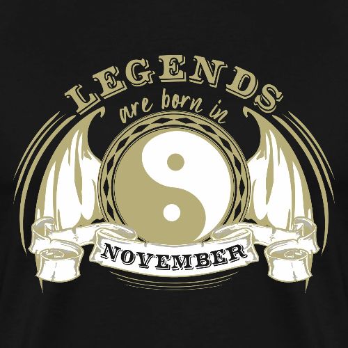 Legends are born in November - Men's Premium T-Shirt