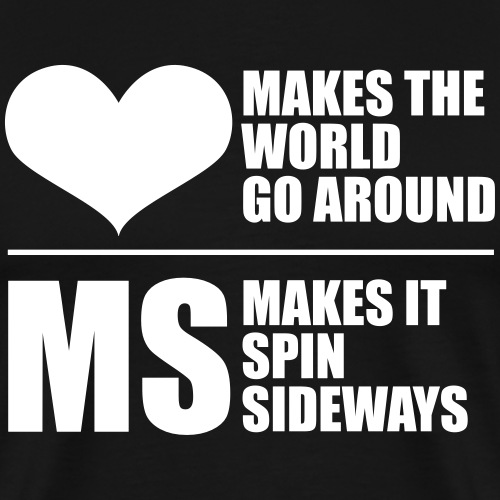 MS Makes the World spin - Men's Premium T-Shirt