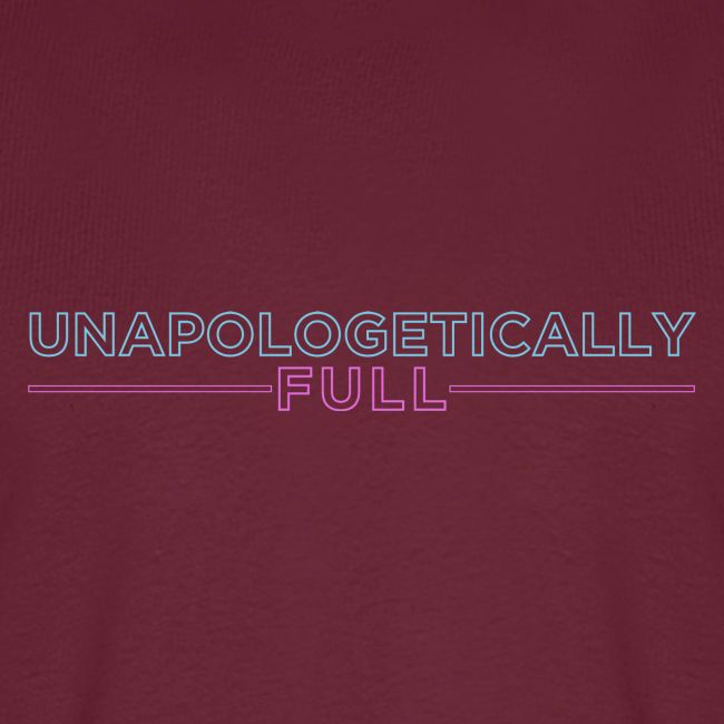 Unapologetically Full