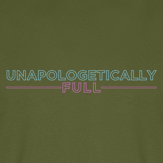 Unapologetically Full