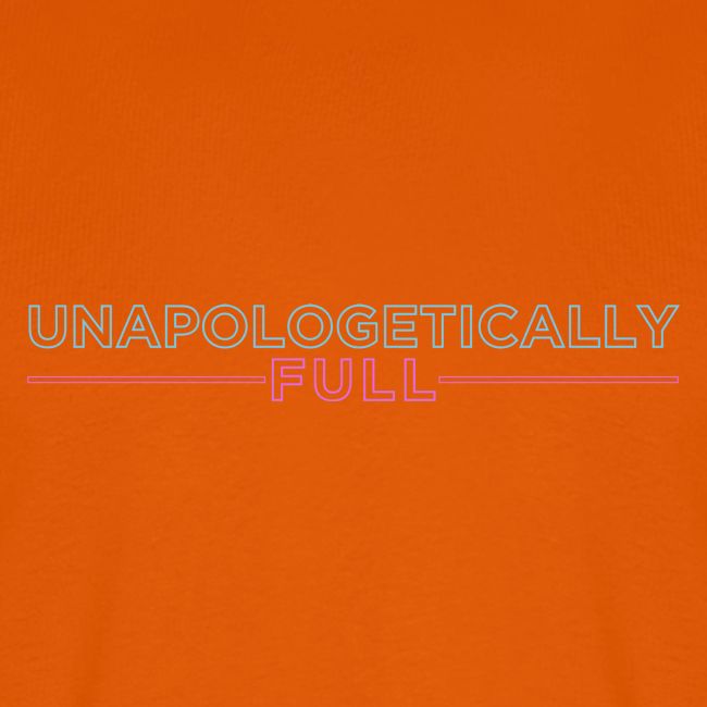 Unapologetically Full