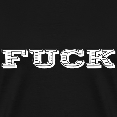 Fuck ! A Fkn Cool Shirt Gift Idea - Men's Premium T-Shirt