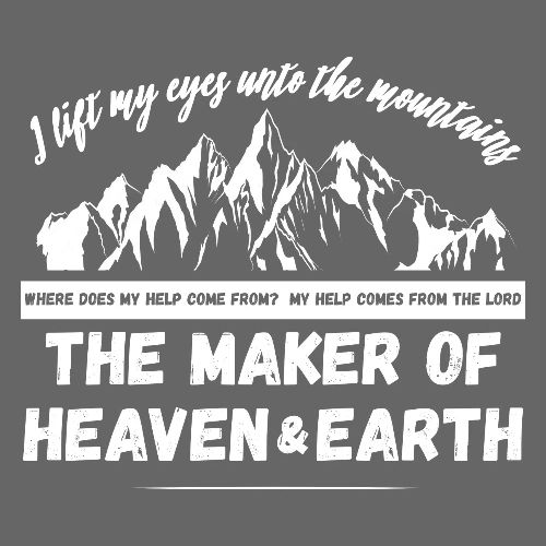 Maker of heaven and earth psalms 121:1 - Men's Premium T-Shirt