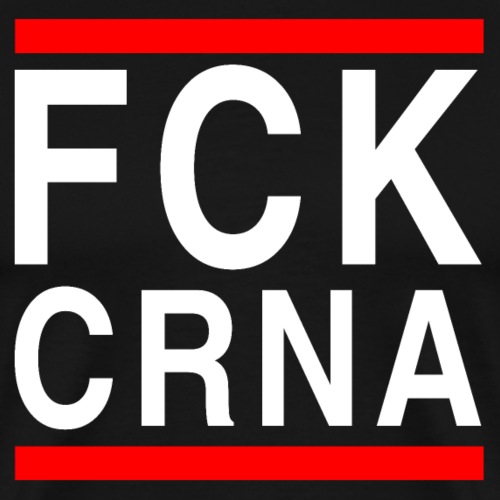 FCK CRNA - Men's Premium T-Shirt