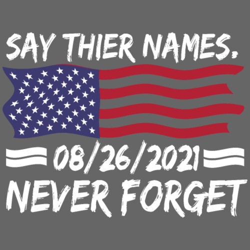 Say their names Joe 08/26/21 never forget gifts - Men's Premium T-Shirt