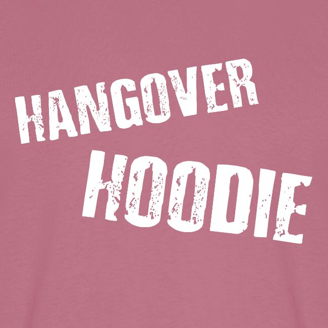 Hangover Hoodie