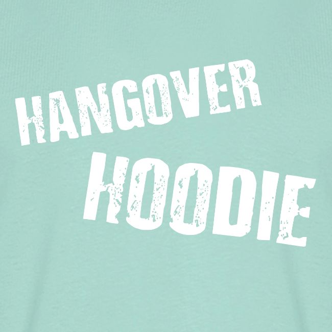 Hangover Hoodie
