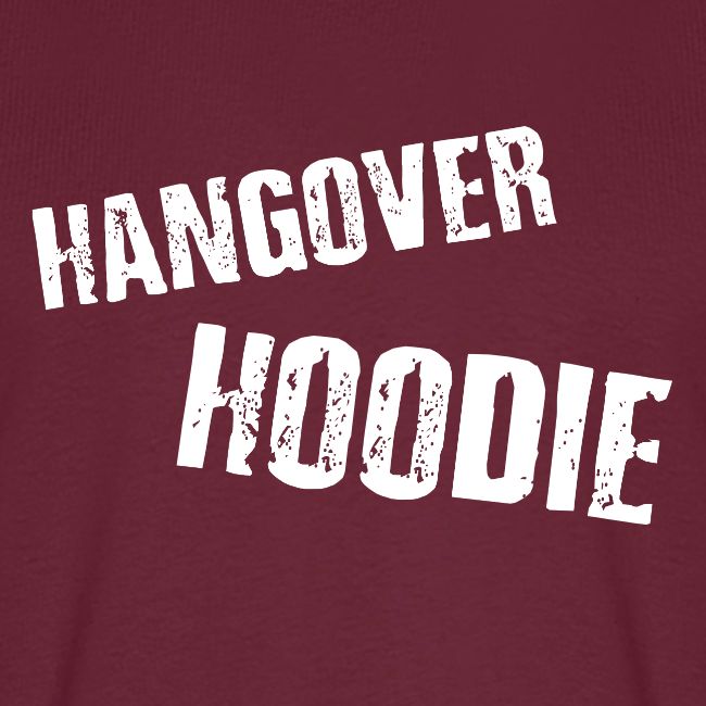 Hangover Hoodie