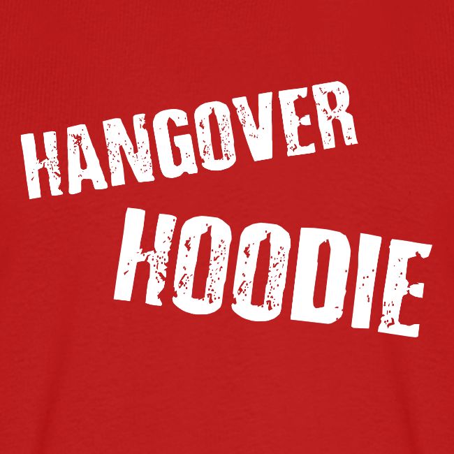 Hangover Hoodie