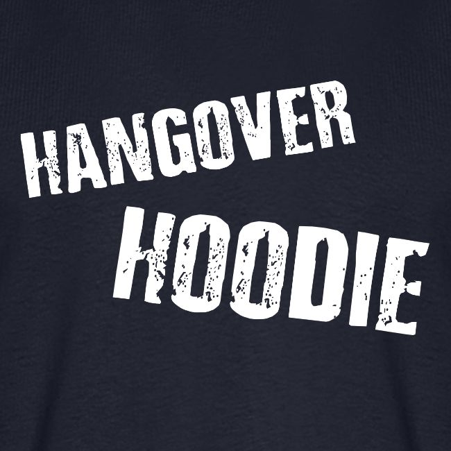 Hangover Hoodie