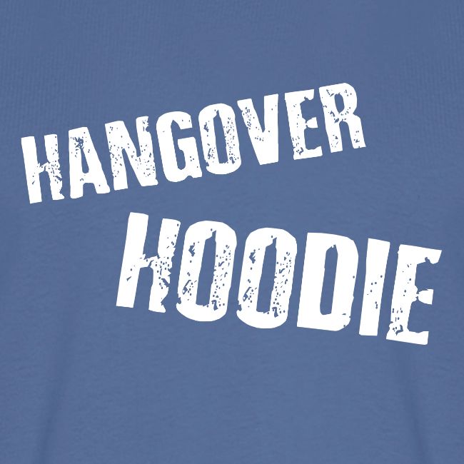 Hangover Hoodie