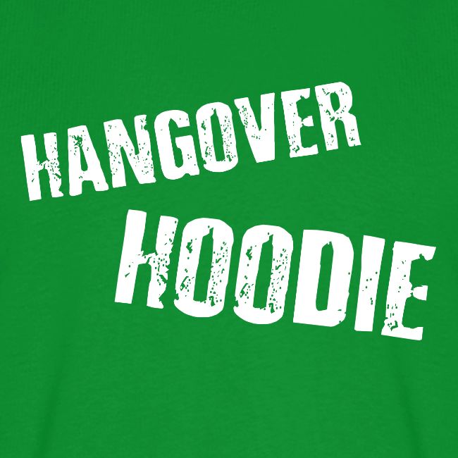 Hangover Hoodie