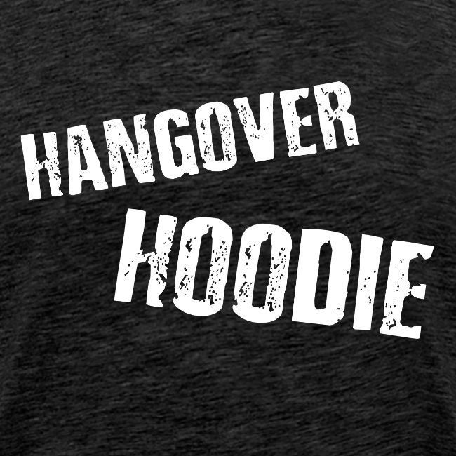 Hangover Hoodie