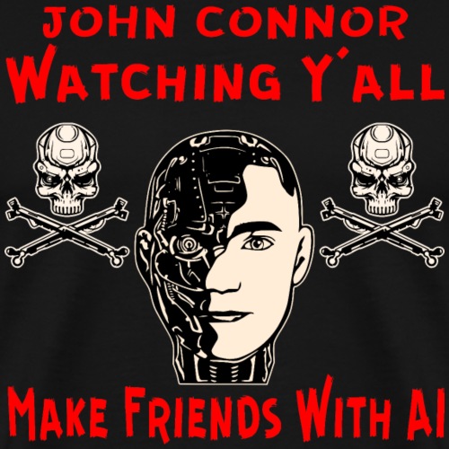John Connor Watching You Make Friends With AI © - Men's Premium T-Shirt