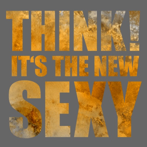 Think! It's the New Sexy - Men's Premium T-Shirt