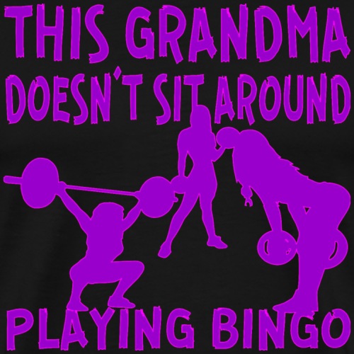 This Grandma Doesn’t Sit Around Playing Bingo ©