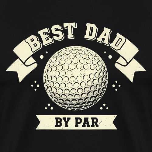 Best Dad By Par Retro Vintage Style - Men's Premium T-Shirt