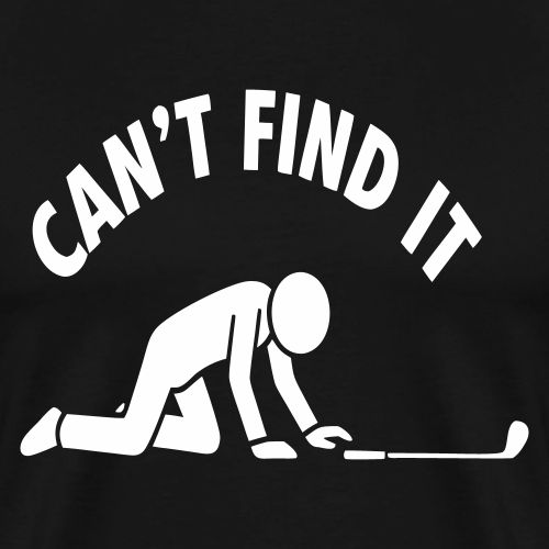 Can't Find It Lost Ball Humor Quote - Men's Premium T-Shirt