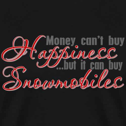 Money Can Buy Snowmobiles - Men's Premium T-Shirt