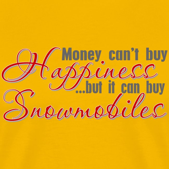 Money Can Buy Snowmobiles