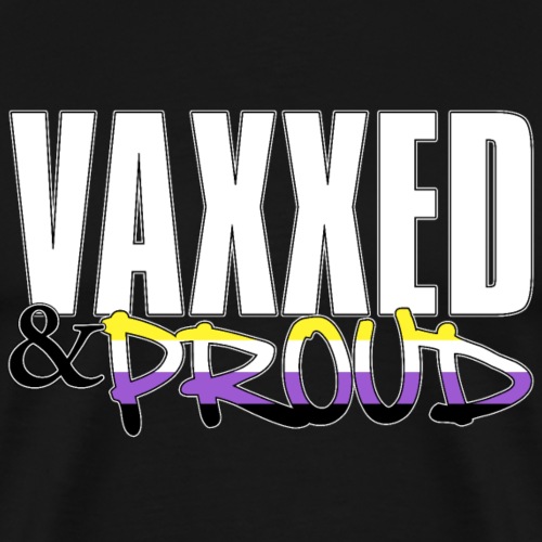 Vaxxed & Proud Nonbinary Pride Flag - Men's Premium T-Shirt