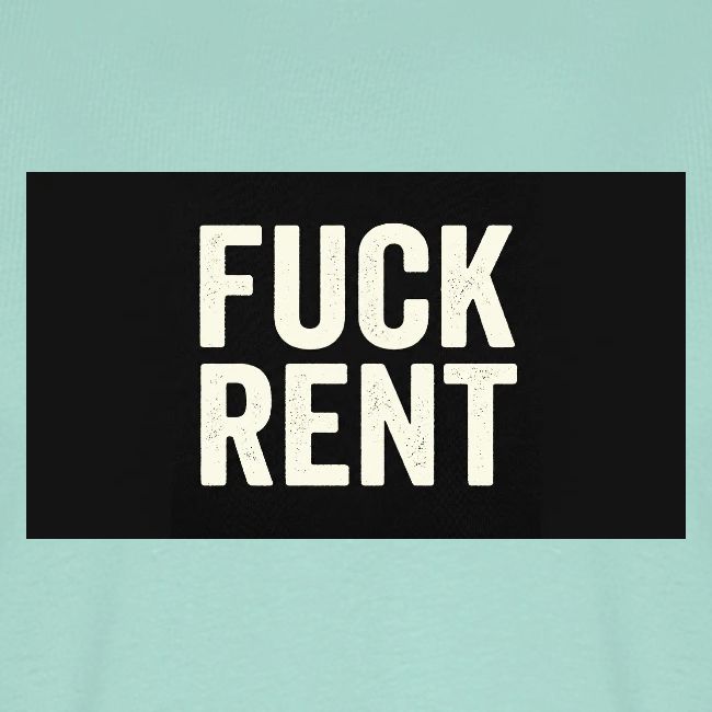 FUCK RENT TEE