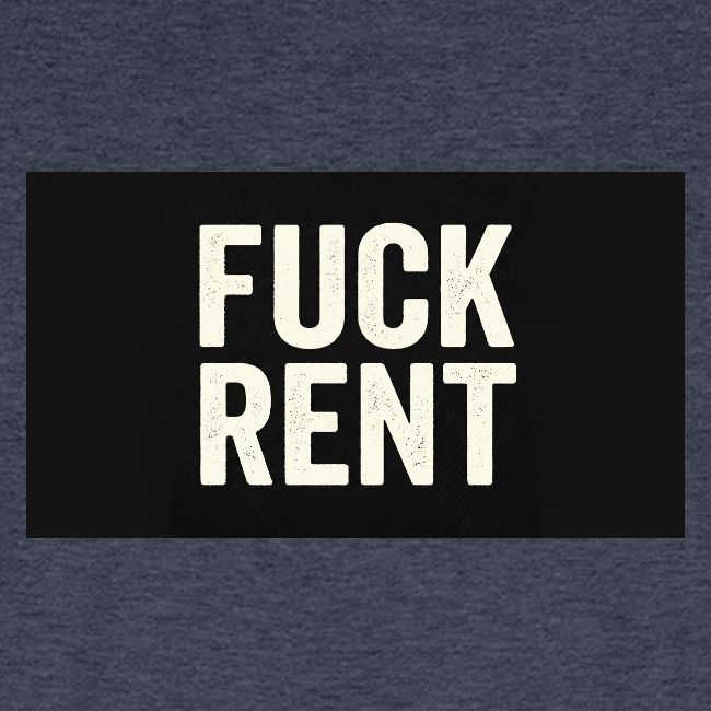 FUCK RENT TEE