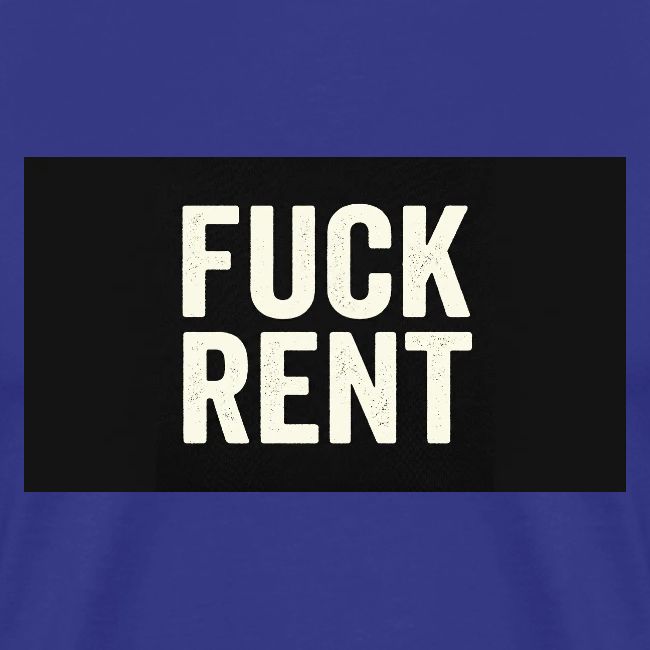 FUCK RENT TEE