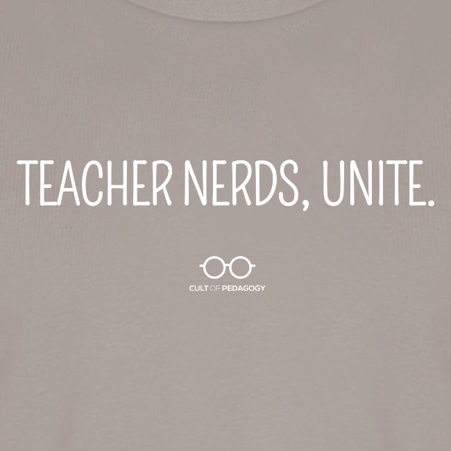 Teacher Nerds, Unite. (white text)