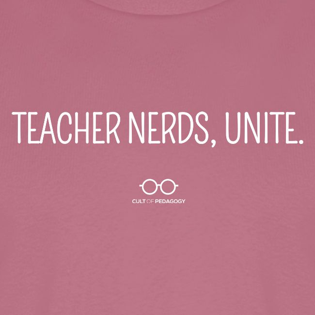 Teacher Nerds, Unite. (white text)
