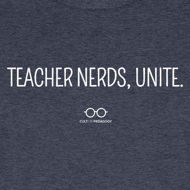 Teacher Nerds, Unite. (white text)