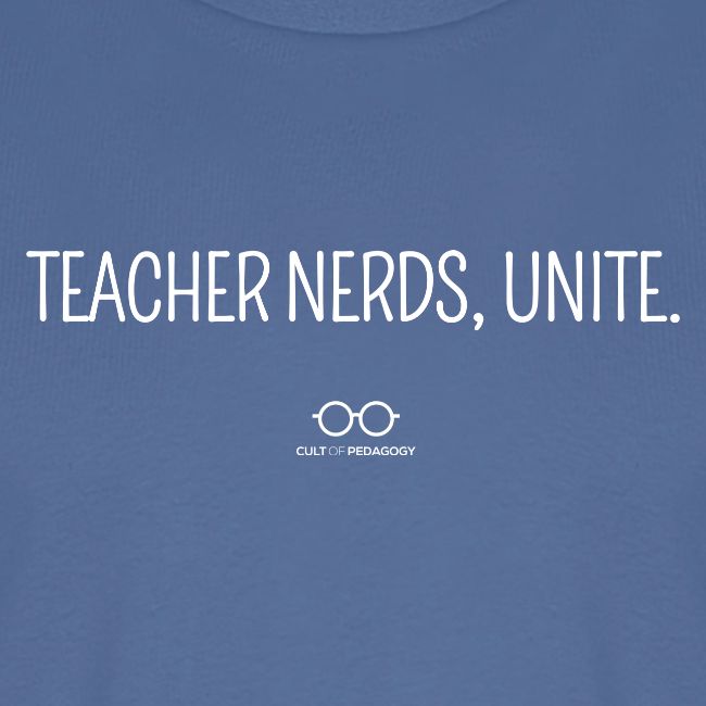 Teacher Nerds, Unite. (white text)
