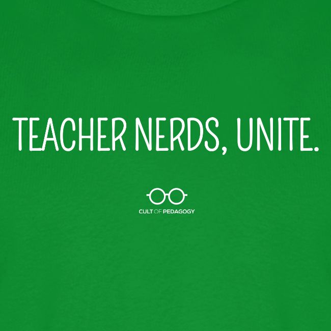 Teacher Nerds, Unite. (white text)