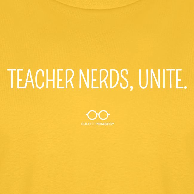 Teacher Nerds, Unite. (white text)