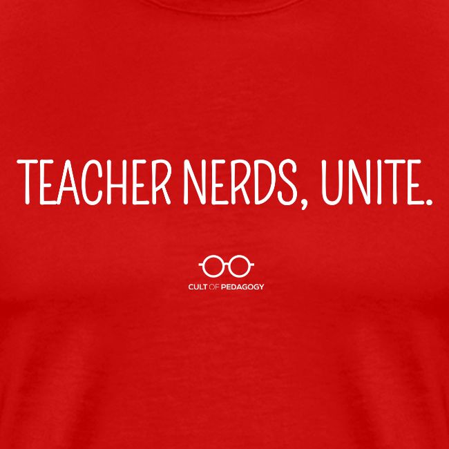 Teacher Nerds, Unite. (white text)