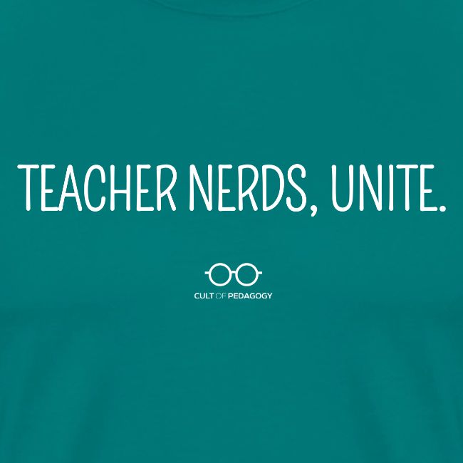 Teacher Nerds, Unite. (white text)