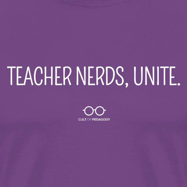 Teacher Nerds, Unite. (white text)