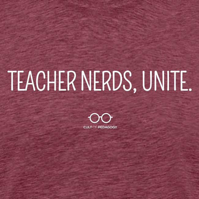 Teacher Nerds, Unite. (white text)