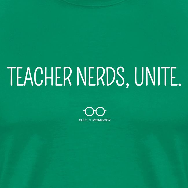 Teacher Nerds, Unite. (white text)
